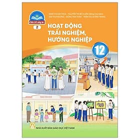 Sách Giáo Khoa Hoạt Động Trải Nghiệm, Hướng Nghiệp 12 - Bản 2 (Chân Trời) (Chuẩn) - Chà