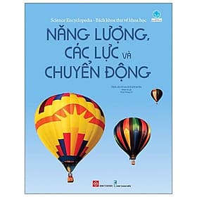 Sách Science Encyclopedia - Bách Khoa Thư Về Khoa Học - Năng Lượng , Các Lực Và Chuyển Động - Khoa