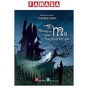 Sách Illustrated Classics - Những Câu Chuyện Ma Hay Nhất Thế Giới - Chuyện