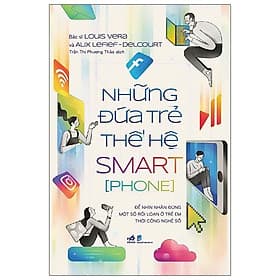 Những Đứa Trẻ Thế Hệ Smart[Phone] - Nhã Nam