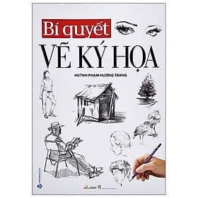 Sách Bí Quyết Vẽ Ký Họa - Văn