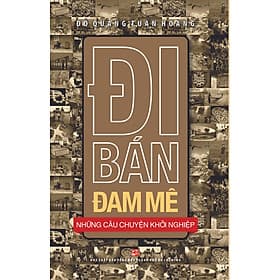 Đi Bán Đam Mê - Những Câu Chuyện Khởi Nghiệp - Di Di