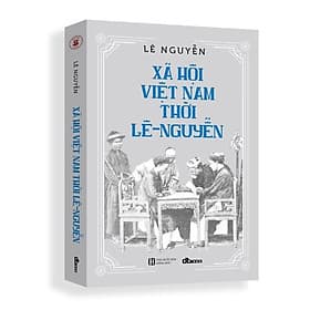 Xã Hội Việt Nam Thời Lê Nguyễn - DTBooks - Nguyễn Nam