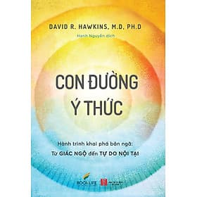 Con Đường Ý Thức - David R.Hawkins, M.D, Ph.D - David Spencer