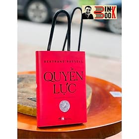 QUYỀN LỰC - BERTRAND RUSSELL - - Nhã Nam