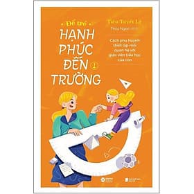 Để Trẻ Hạnh Phúc Đến Trường (Tập 1) - Bản Quyền - Hạ