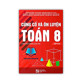 Củng cố và ôn luyện toán 8 - tập 2 ( sách theo chương trình mới ) (PV) - Nha Nha