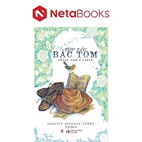 Túp Lều Bác Tom - Harriet Beecher Stowe - 