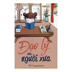 Trưởng Thành Cùng Bạn - Đạo Lý Của Người Xưa - Việt Thư