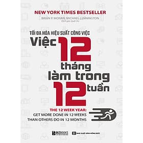 Tối đa hóa hiệu suất công việc Việc 12 tháng làm trong 12 tuần - Lâm Tú