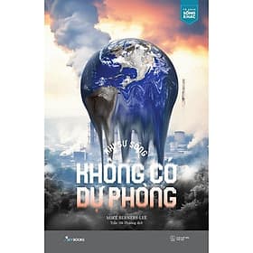 Khi Sự Sống Không Có Dự Phòng - AZ Việt Nam - Nam Việt