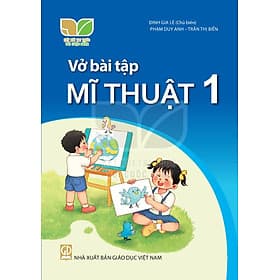 Sách Vở bài tập Mĩ Thuật 1- Kết Nối Tri Thức Với Cuộc Sống (Kèm bìa nilong bọc sách) - Tri Thức