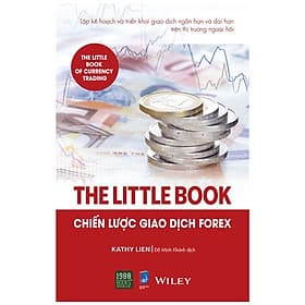 The Little Book: Chiến lược giao dịch forex - Kathy Lien (TTR Next Generation)