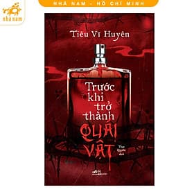 Trước khi trở thành Quái vật (Nhã Nam HCM) - Nhã Nam