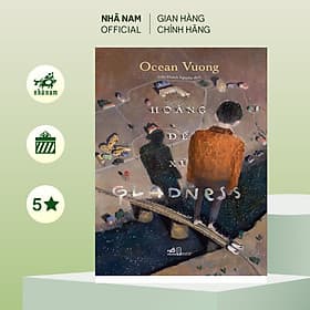 Hoàng đế xứ Gladness (Ocean Vuong) (Nhã Nam Official) - Vũ