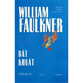 Bất Khuất - William Faulkner - 
