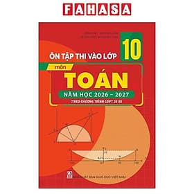 Ôn Tập Thi Vào Lớp 10 - Môn Toán - Năm Học 2026-2027 (Theo CT GDPT 2018) - Theo Theobald
