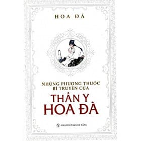 Những Phương Thuốc Bí Truyền Của Thần Y Hoa Đà - Phương Phương