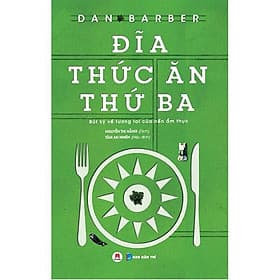 Sách Đĩa Thức Ăn Thứ Ba - Bút Ký Về Tương Lai Của Nền Ẩm Thực - Hú