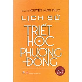 Lịch Sử Triết Học Phương Đông - Tái Bản Lần 1
