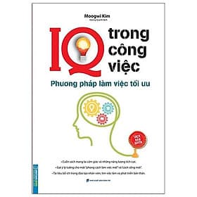 Sách IQ Trong Công Việc - Phương Pháp Làm Việc Tối Ưu - Minh Minh