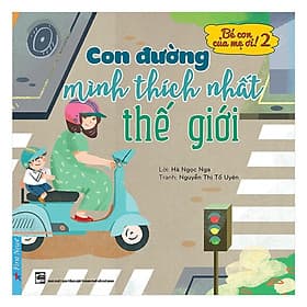 Con Đường Mình Thích Nhất Thế Giới - First News - Minh