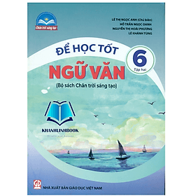 Để học tốt ngữ văn 6 - tập 2 ( chân trời sáng tạo ) - Chà