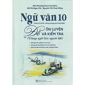 Ngữ văn 10 - Đề Ôn Luyện Và Kiểm tra (Dùng ngữ liệu ngoài sgk) - Lợi Ỷ Ân