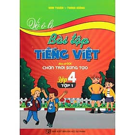 Vở Ô Li Bài Tập Tiếng Việt Lớp 4 (Bám Sát SGK Chân Trời Sáng Tạo) (HA) - An Vi