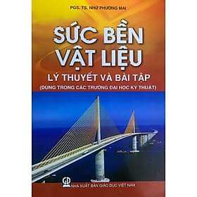 Sức bền vật liệu (Lý thuyết và bài tập - Dùng cho các trường ĐH kỹ thuật) - Thu
