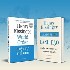 [Bìa cứng, áo ôm] LÃNH ĐẠO: 6 CHIẾN LƯỢC GIA KIỆT XUẤT ĐỊNH HÌNH THẾ GIỚI và TRẬT TỰ THẾ GIỚI – Henry Kissinger – Phạm Thị Ngọc Mai dịch – Omega Plus – NXB Tri Thức. - Alpha Omega