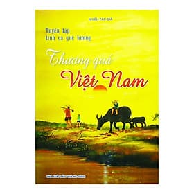 Tuyển Tập Tình Ca Quê Hương - Thương Quá Việt Nam - Thương Thương