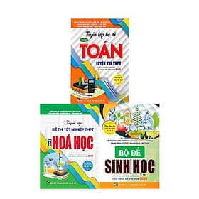 Combo Tuyển Tập Đề Thi THPT Môn Toán - Hóa - Sinh (Cấu Trúc Đề Thi Năm 2025) - HA - Trúc An
