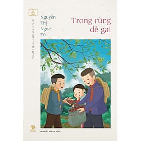 Trong Rừng Dẻ Gai (Tủ Sách Vàng - Tác Phẩm Chọn Lọc Dành Cho Thiếu Nhi) - Nhà xuất bản Larousse