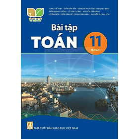 Sách Bài Tập Toán 11- Tập 1- Kết Nối Tri Thức Với Cuộc Sống (Kèm Nilon bọc Sách) - Trí