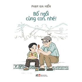Bố Ngồi Cùng Con, Nhé - Nhã Nam
