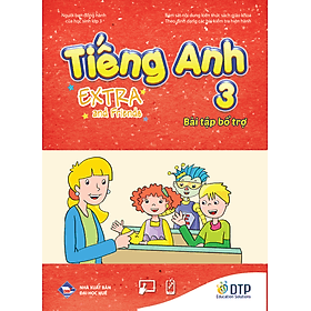 Bài tập bổ trợ Tiếng Anh 3 Extra and Friends - ED