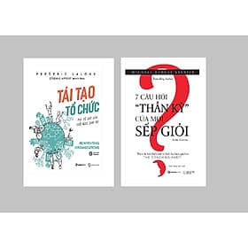 Combo 2 cuốn: Tái tạo tổ chức + 7 câu hỏi thần kỳ của mọi Sếp giỏi - Saigon Books