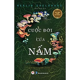 Sách Cuộc Đời Của Nấm - Entangled Life (New York Times Bestseller) - Hú