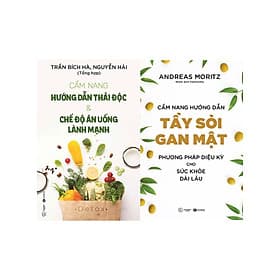 Combo Cẩm Nang Hướng Dẫn Thải Độc Và Chế Độ Ăn Uống Lành Mạnh + Cẩm Nang Hướng Dẫn Tẩy Sỏi Gan Mật - Phương Pháp Diệu Kỳ Cho Sức Khoẻ Dài Lâu (2 Cuốn) - An Lan