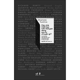 Sách Các nhà triết học trên thế giới đang suy tư chuyện gì - Trí