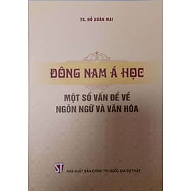 Đông Nam Á Học - Một Số Vấn Đề Về Ngôn Ngữ Và Văn Hóa - Quốc Nam
