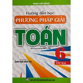 Hướng Dẫn Học & Phương Pháp Giải Toán 6 (SGK Chân Trời Sáng Tạo)