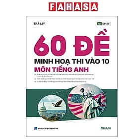60 Đề Minh Họa Thi Vào 10 - Môn Tiếng Anh - Minh Minh