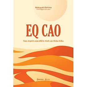 Sách EQ Cao - Sức Mạnh Của Điềm Tĩnh Và Thấu Hiểu - Cao Tình