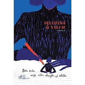 Dựa trên một câu chuyện có thật - Bản Quyền - Nhã Nam