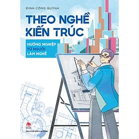 Sách Theo Nghề Kiến Trúc - Hướng Nghiệp Từ Người Làm Nghề - Theo Theobald
