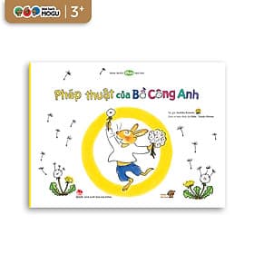 Truyện Ehon bé 3-4-5 tuổi -Phép thuật của Bồ Công Anh - Việt An
