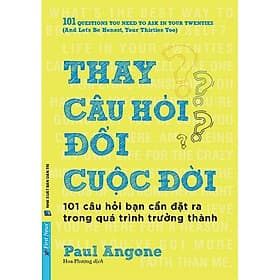 Thay Câu Hỏi - Đổi Cuộc Đời - Paul Angone - 