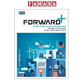 Forward+ - Chiến Lược Sales Và Marketing Trong Kỷ Nguyên Phát Triển Bền Vững - NG.UYÊN